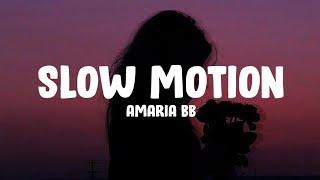 AMARIA BB - Slow Motion (Lyrics) |tik tok girl tikky tikky tok