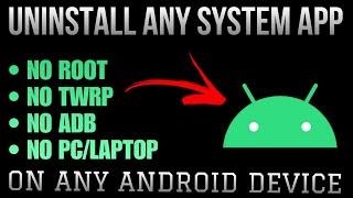 Uninstall Any System App On Any Android Device | No Root/TWRP/PC | Techtitive