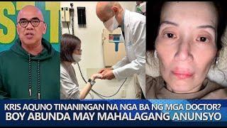 Boy Abunda PINAKIUSAPAN ni Kris Aquino na ISIWALAT NA ang kanyang KALAGAYAN