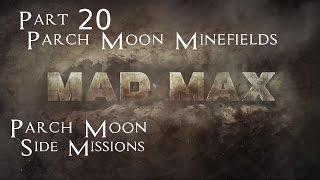 Mad Max Side Missions Part 20 - Parch Moon Minefields