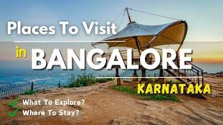 Bangalore Tourist Places | Bangalore Tour Plan | Places To Visit In Bangalore #banglore