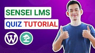 Sensei LMS Quiz Tutorial | How to Create Quizzes in Sensei LMS | Detailed Sensei LMS Tutorial