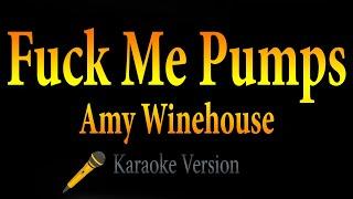 Amy Winehouse - F*** Me Pumps (Karaoke)