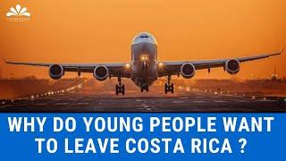 Why Do Young People Want to Leave Costa Rica