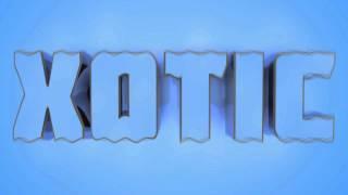 XOTIC - INTRO | SodaProductions |