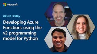 Developing Azure Functions using the v2 programming model for Python | Azure Friday