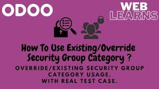 How to override/reuse security group category in Odoo | Odoo Security Tutorial