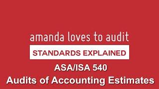 What to consider when auditing ACCOUNTING ESTIMATES