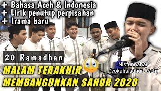 EDISI TERAKHIR MEMBANGUNKAN SAHUR ACEH 2020 Remaja Mesjid Al Furqan Gampong Beurawe