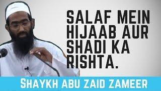 Salaf mein Hijaab aur Shadi ka rishta | Abu Zaid Zameer