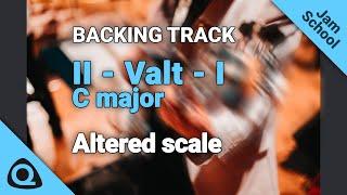 Backing Track – II – Valt – I   C major - with ALTERED SCALE PATTERNS