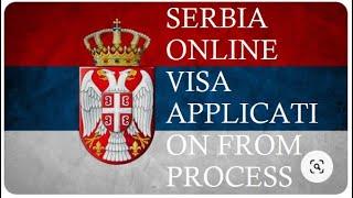 SERBIA ONLINE VISA APPLICATION PROCESS