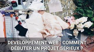 Comment débuter un projet sérieux dans le développement web - Tutoriel 2018 - getCodingKnowledge