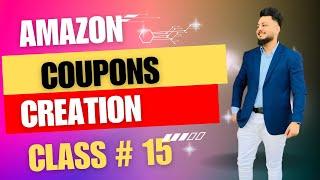 How to Create Amazon Coupon Code - Amazon Promo Code For Discount - Class 15 - Amazon FBA 2023