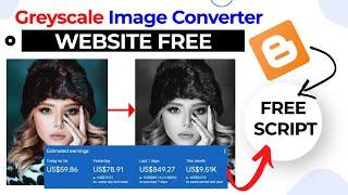 Free Script | Grayscale image converter tool website | LIFETIME EARNING | Blogger free tool website