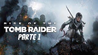 Gameplay | Rise of the Tomb Raider - Parte 1