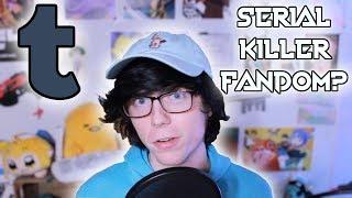 The TCC: Tumblr's Serial Killer Fandom (A Closer Look)