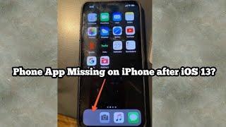 Phone App Missing on iPhone Home Screen in iOS 13/13.4 - Fixed