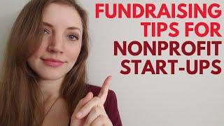 Fundraising for Nonprofit Start Ups: 6 Tips