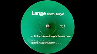 Lange feat. Skye - Drifting Away (Lange's Sunset Dub) (2002)