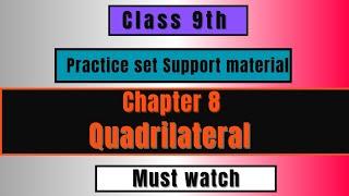 Practice Paper Chapter 8||class 9||Practice set || Maths|| Support material||Quadrilateral