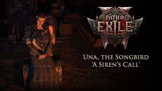 Path of Exile 2 - Una, the Songbird - 'A Siren's Call'