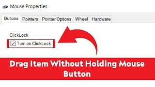 How to Drag Item Without Holding Mouse Button in Windows 10
