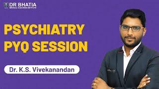 NEET PG PYQ Session of Psychiatry || Dr. K.S Vivekanandan || DBMCI || eGurukul