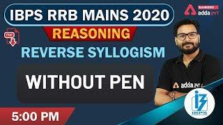 IBPS RRB Mains 2020 | Reasoning | Reverse Syllogism Without Pen | Adda247