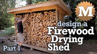 design a Simple Firewood Drying Shed - Part 1