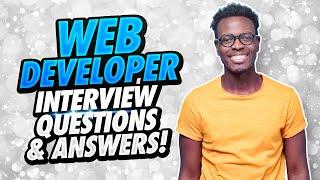 WEB DEVELOPER Interview Questions And Answers! (How to PASS a Web Development Job Interview!)