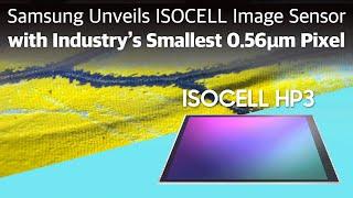 Samsung Unveils ISOCELL Image Sensor with Industry’s Smallest 0.56μm Pixel | Press Release