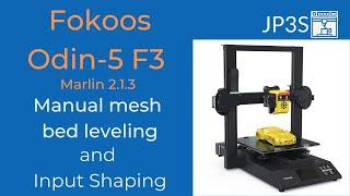 Fokoos Odin-5 F3 firmware upgrade to Marlin 2.1.3 with manual mesh and input shaping.
