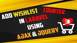 Count Wishlist in Laravel 8 using Ajax & jQuery