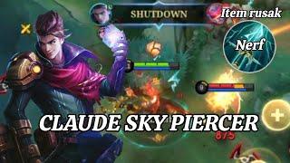 SKY PIERCER ITEM RUSAK! UDAH DI NERF MASIH OP | CLAUDE GAMEPLAY - MLBB