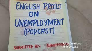 ASL English Project Term2 Unemployment Podcast Report Class12 CBSE 2022 Podcast link in description