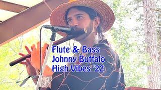 Johnny Buffalo High Vibes Pt5 Flute & Bass