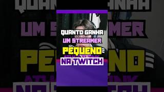 QUANTO GANHA um STREAMER PEQUENO? Os valores podem variar bastante. #rendaextra #shorts #dinheiro