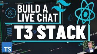 Build a Live Chat Application with the T3 Stack - TypeScript, Tailwind, tRPC