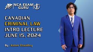 Criminal Law | Intro Lecture by Aamer Chaudhry | June 15, 2024