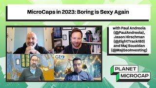 MicroCaps in 2023: Boring is Sexy Again with Paul Andreola, Jason Hirschman, Maj Soueidan