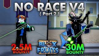 Speedrunning to 30M Bounty WITHOUT Race V4 PT.2 | Blox Fruits