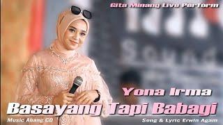 Yona Irma - BASAYANG TAPI BABAGI | KARYA ERWIN AGAM | Live Performance