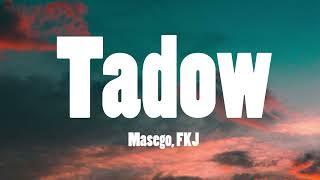 Masego, FKJ - Tadow