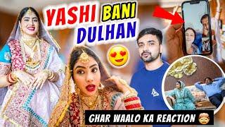 Yashi ke dulhan ban ne par sabka reaction