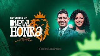 Setembro da Dupla Honra 2024 - Pr. Eron Cruz & Kemilly Santos