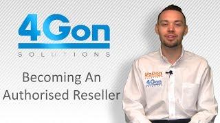 Becoming an Authorised Reseller with 4Gon Solutions