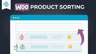 How to Customize WooCommerce Product Sorting and Ordering