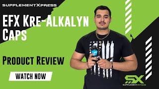 "The best creatine i’ve ever taken" EFX Kre Alkalyn In-Depth Product Review