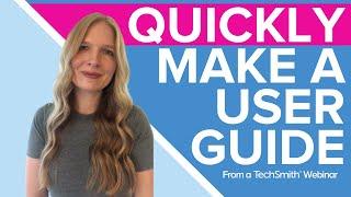 Quickly Create a User Guide - Using Snagit